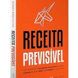 Receita Previsível – Aaron Ross & Marylou Tyler