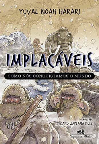 Implacáveis: Como nós conquistamos o mundo