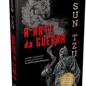 A ARTE DA GUERRA: Edição de Luxo Capa Dura – Tradução direta do Chinês, com comentários e marcador.