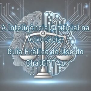 Guia Prático da IA na Advocacia