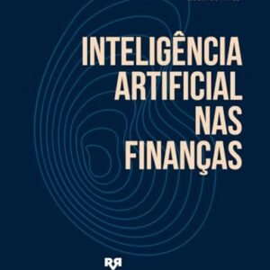 IA nas Finanças: Otimize seus Investimentos